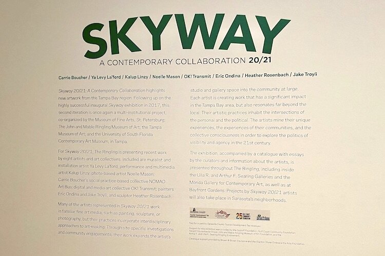Skyway 20/21 was a collaboration among Tampa Bay Area museums: Museum of Fine Arts in St. Petersburg, The John and Mable Ringling Museum of Art in Sarasota, Tampa Museum of Art, and the University of South Florida Contemporary Art Museum in Tampa.