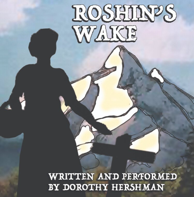 “ROSHIN’S WAKE,” a one-woman play, written, directed and performed by award-winning actor, retired lower division Drama Specialist at Berkeley Preparatory School and Gulfport resident, Dorothy Hershman, is at The Studio@620 from January 19th to 21st.