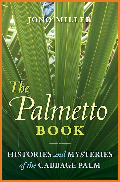The Palmetto Book by Jono Miller