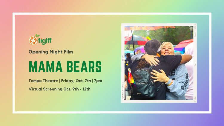 The film "MAMA BEARS" is featured on the opening night of the Tampa Bay International Gay & Lesbian Film Festival.