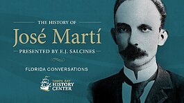 This month, the Tampa Bay History Center's Florida Conversations series focuses on legendary Cuban revolutionary José Martí.