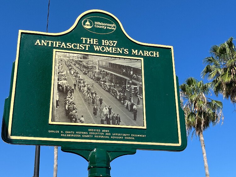 A Hillsborough County historical marker on the 2000 block of East Seventh Avenue commemorates the 1937 antifascist women's march.